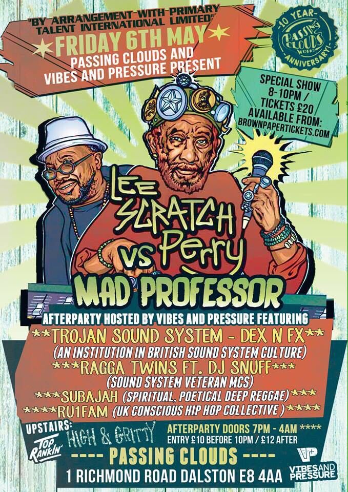 May 6th LEE SCRATCH PERRY vs MAD PROFESSOR 8-10pm Passing Clouds, Dalston E8 4AA. <a href="/RU1FAM/">RU1-FAM</a> also will be performing 1