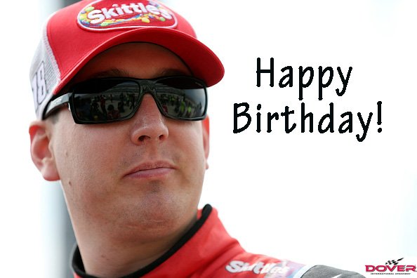 Happy Birthday to KyleBusch! NASCAR Birthdays LetsGetALittleBitRowdy