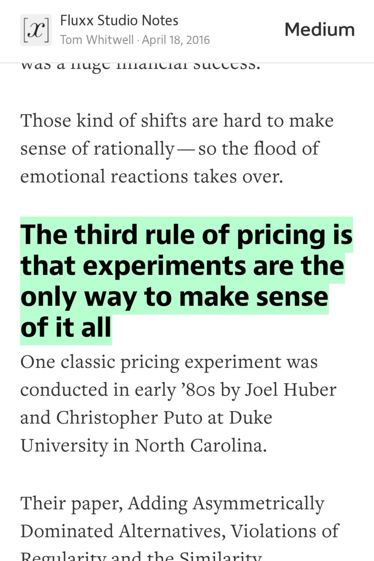 “The third rule of pricing is that experiments are the only way to make sense of it all” from “The first rule of pricing is: you do not talk about pricing” by Tom Whitwell.
