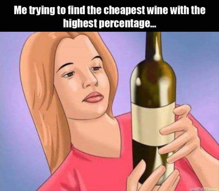 Drinking on a budget be like