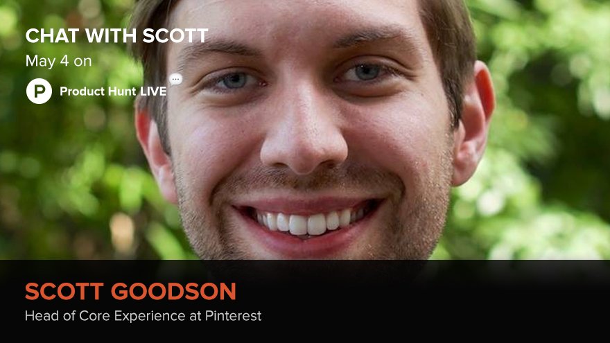 Join <a href="/ScottGoodson/">Scott Goodson</a>, Head of Core Experience <a href="/Pinterest/">Pinterest</a>, for a LIVE💬 this Wednesday <a href="/11am/">11 am in morning</a> PT: producthunt.com/live/scott-goo…