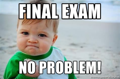 Hopefully everyone feels this way about Finals week