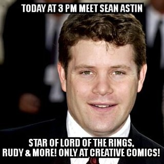 Spidernerd's tweet image. Meet #seanastin today 3pm at #creativecomics