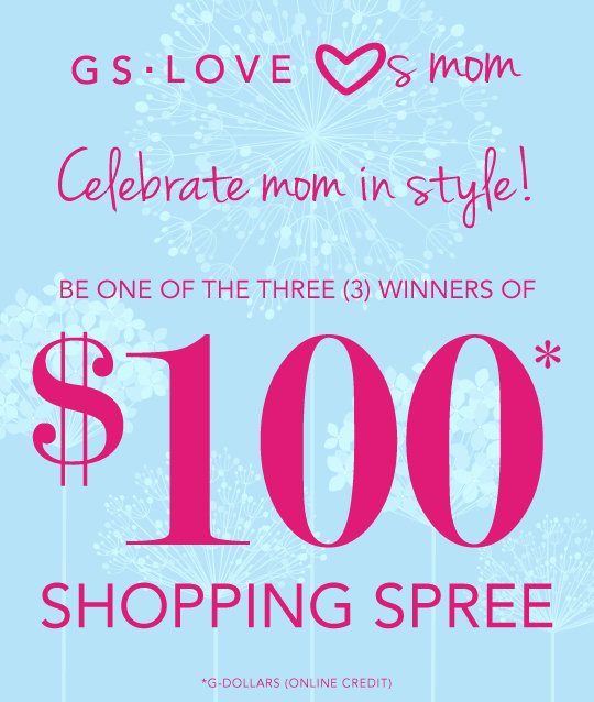 Enter to win a $100 Mother's Day shopping spree to GSLovesMe.com! bit.ly/GSLoveMom