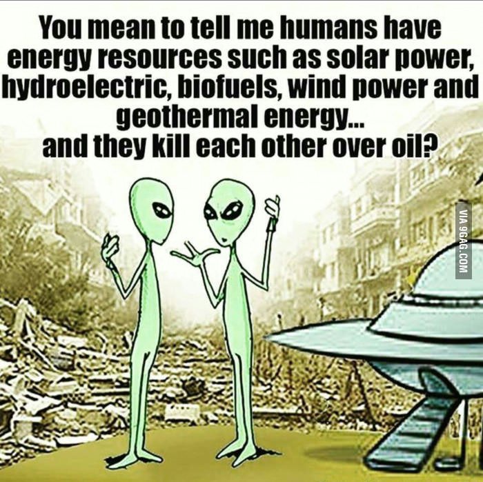 DoGodExists's tweet photo. Even Aliens would wonder about intelligence of human beings !
#CanYouHereMe #DoGodExists #War #Oil #Recycle #Energy https://t.co/XT7yftHdnm