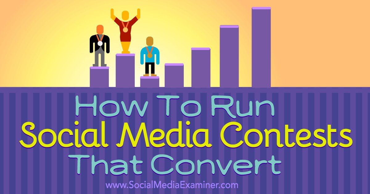 How to Create Social Media Contests That Convert - bit.ly/1QNLAJQ #SMM #socialmediamarketing