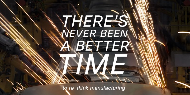There's never been a better time to re-think manufacturing #NeverBetter cs.co/6012BmSm2