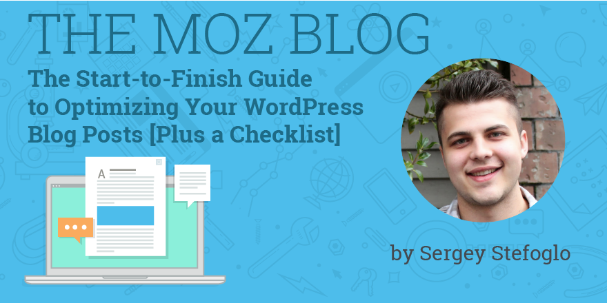 The Start-to-Finish Guide to Optimizing Your WordPress Blog Posts [Plus a Checklist] bit.ly/1QNLLow #SEO