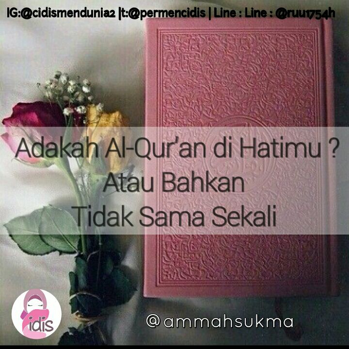 Sudahkah membaca Al Qur'an hari ini?
Media sosial aj dicek trus setiap saat, gimana dngn Al Qur'an?
#cidismendunia