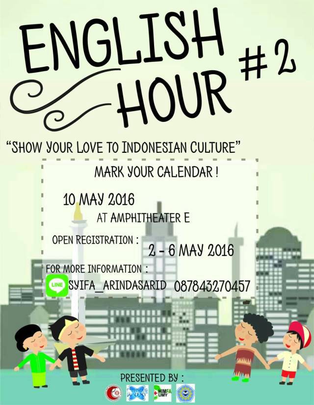 [COMING SOON]
English Hour 2
Come join us and refresh your brain. Show your love to Indonesian culture!