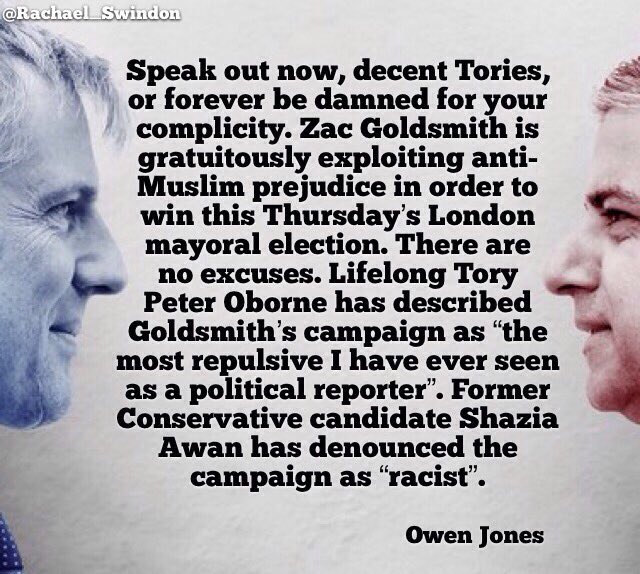 Rachael_Swindon's tweet photo. 'Decent' Tories must speak out against party’s Islamophobic mayor campaign via @OwenJones84 https://t.co/177XHXcZPy https://t.co/icFKKsHTxC