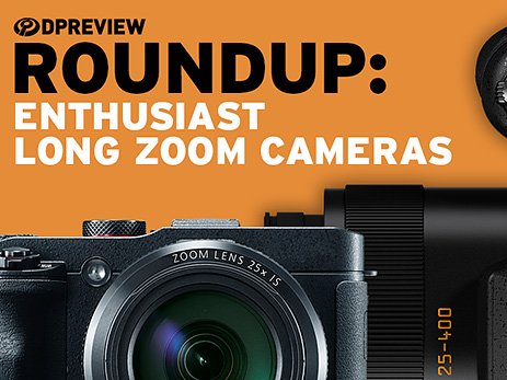 DigitalCamPulse's tweet photo. 2016 Roundup: Enthusiast Long Zoom Cameras https://t.co/irnYHoFhty https://t.co/s6z8VjyoEs