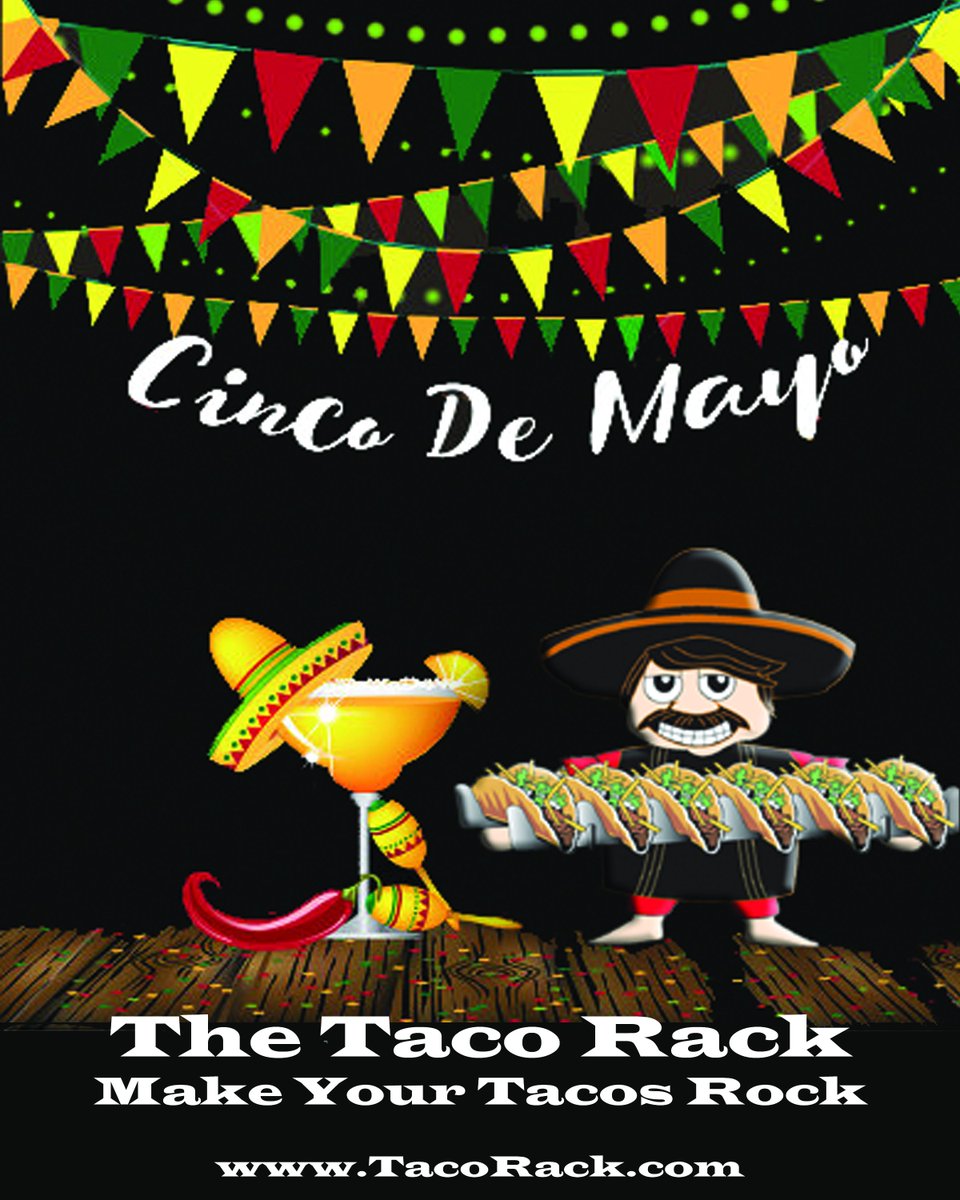 TacoRack's tweet photo. Cinco De Mayo is a day for Tacos on the Taco Rack! Once you go Rack, you do not go Back! Come join the Fiesta... https://t.co/Ctx5snwsAL