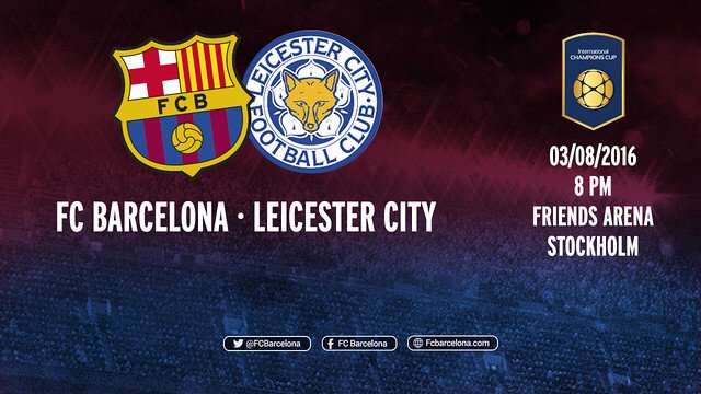 FCBarcelona's tweet photo. This August in Stockholm, Barça to face Leicester for only the second time ever. https://t.co/LL1DRYUUji |#ICC2016 https://t.co/HmpUQnY0vs