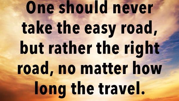 TheZigZiglar's tweet photo. One should never take the easy road, but rather the right road, no matter how long the travel. #Ziglar https://t.co/TsbLZtBexz