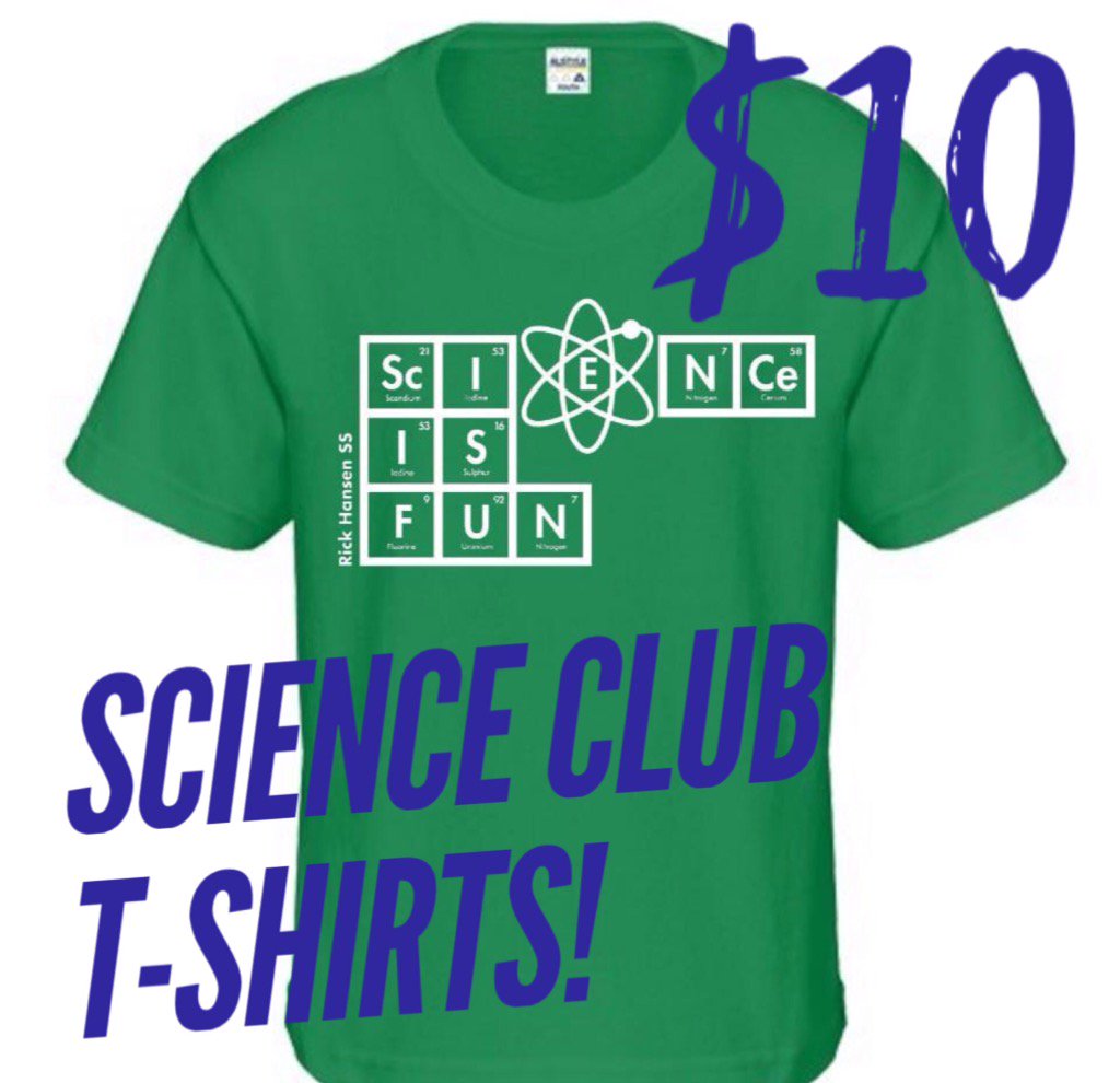 MAKE SURE TO BRING $10 FOR YOUR SCIENCE CLUB T-SHIRT! TOMORROW IS THE LAST DAY TO PURCHASE THIS AWESOME SHIRT!