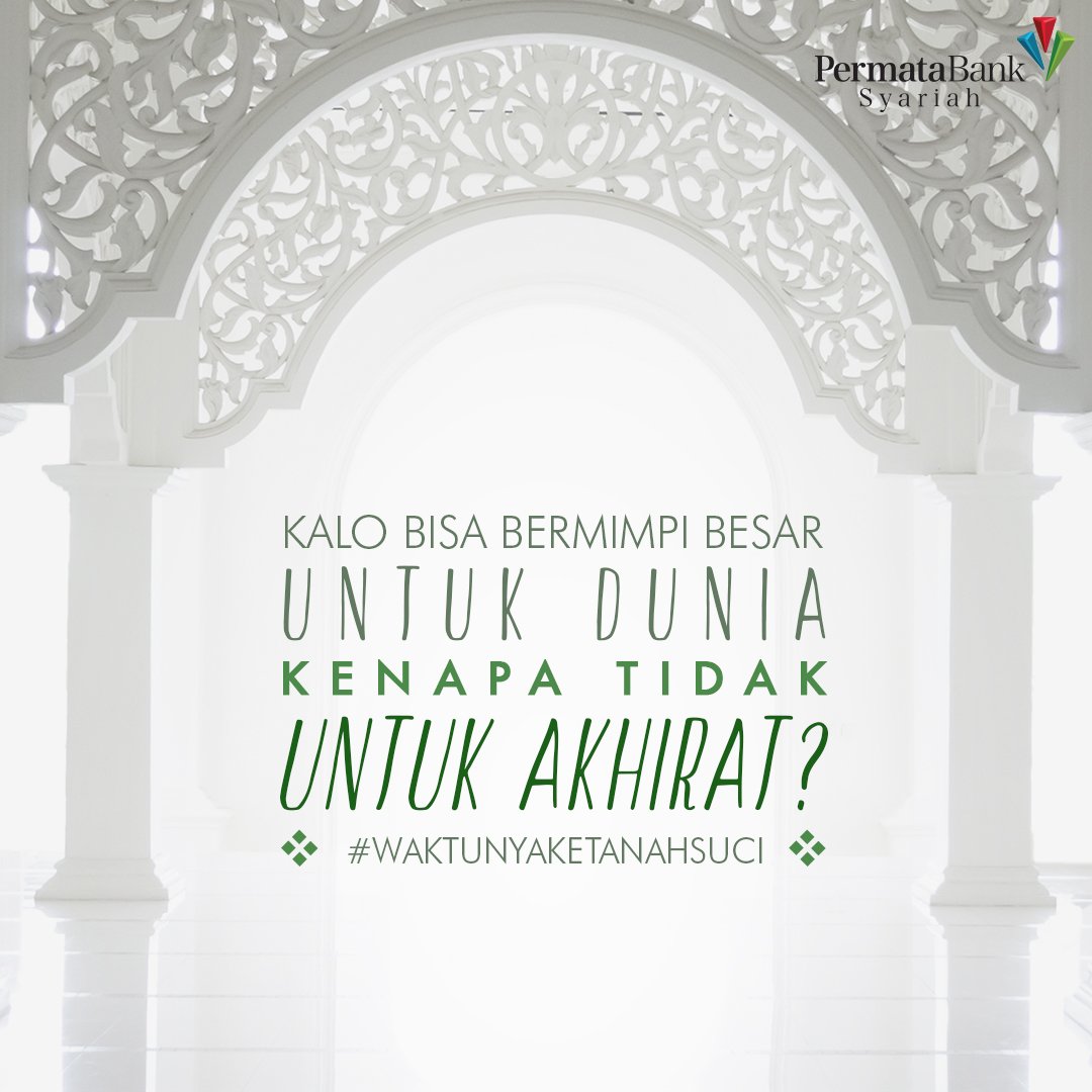 PermataBank's tweet photo. Kalau hati sudah yakin, saatnya bulatkan tekad dengan tindakan nyata untuk siap berangkat #WaktunyaKeTanahSuci https://t.co/7D8aUzn7VU