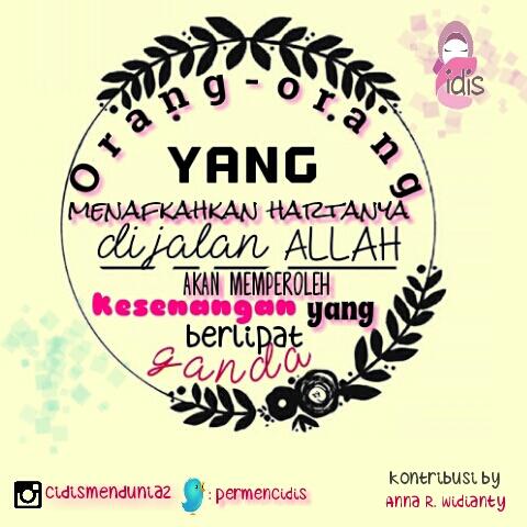 Karena semua yang kita miliki hanyalah titipan dari Allah maka gunakan sebaik mungkin agar memperoleh Ridho-Nya.