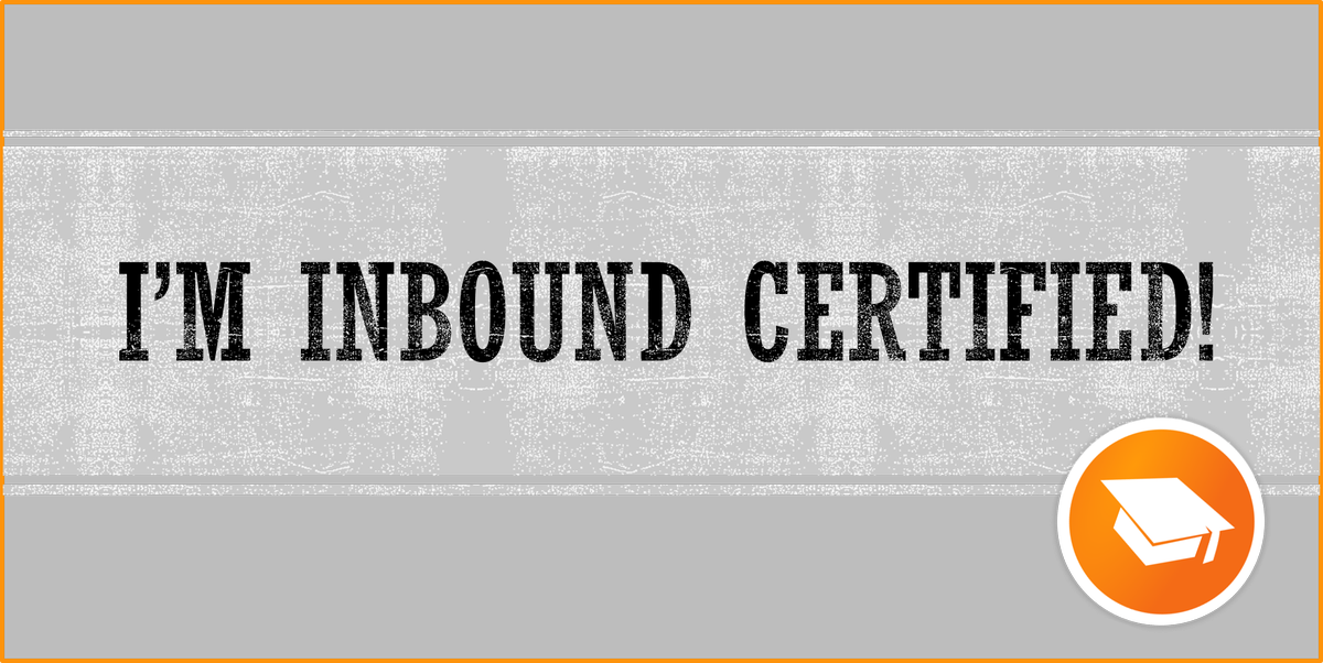 HubSpot's tweet photo. The inbound certification is the official badge of the inbound movement. RT if you have one! https://t.co/tOq539nqLF https://t.co/47qT25hm69