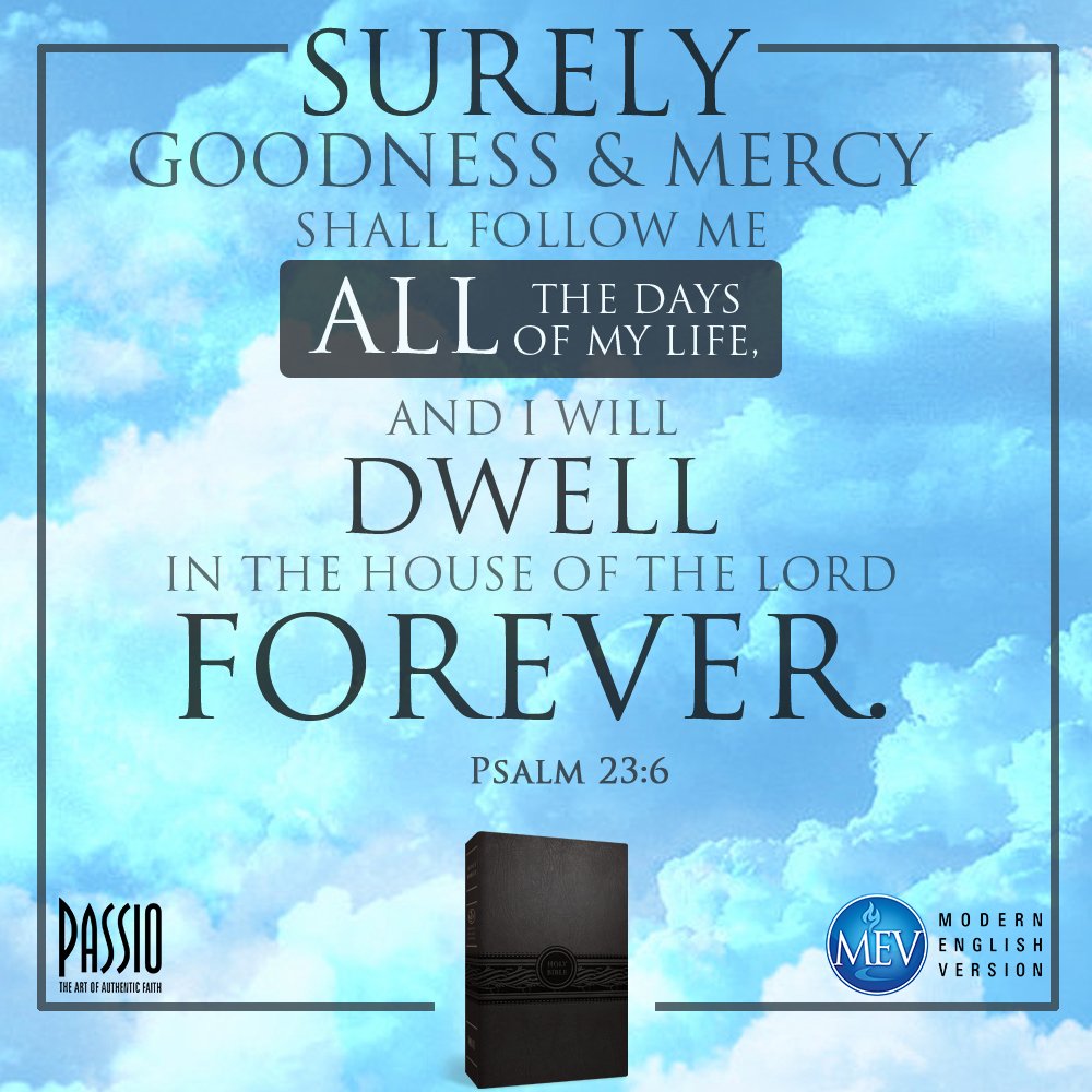 MEVBible's tweet photo. Surely goodness &amp; mercy shall follow me all the days of my life https://t.co/cId6ckB2aN #MEVBible https://t.co/x6JXKibiXM