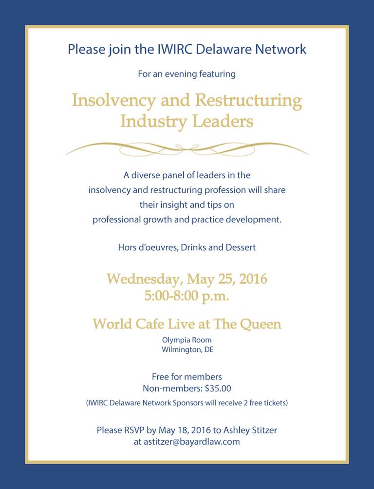 Please join the IWIRC Delaware Network For an evening featuring Insolvency and Restructuring Industry Leaders!
