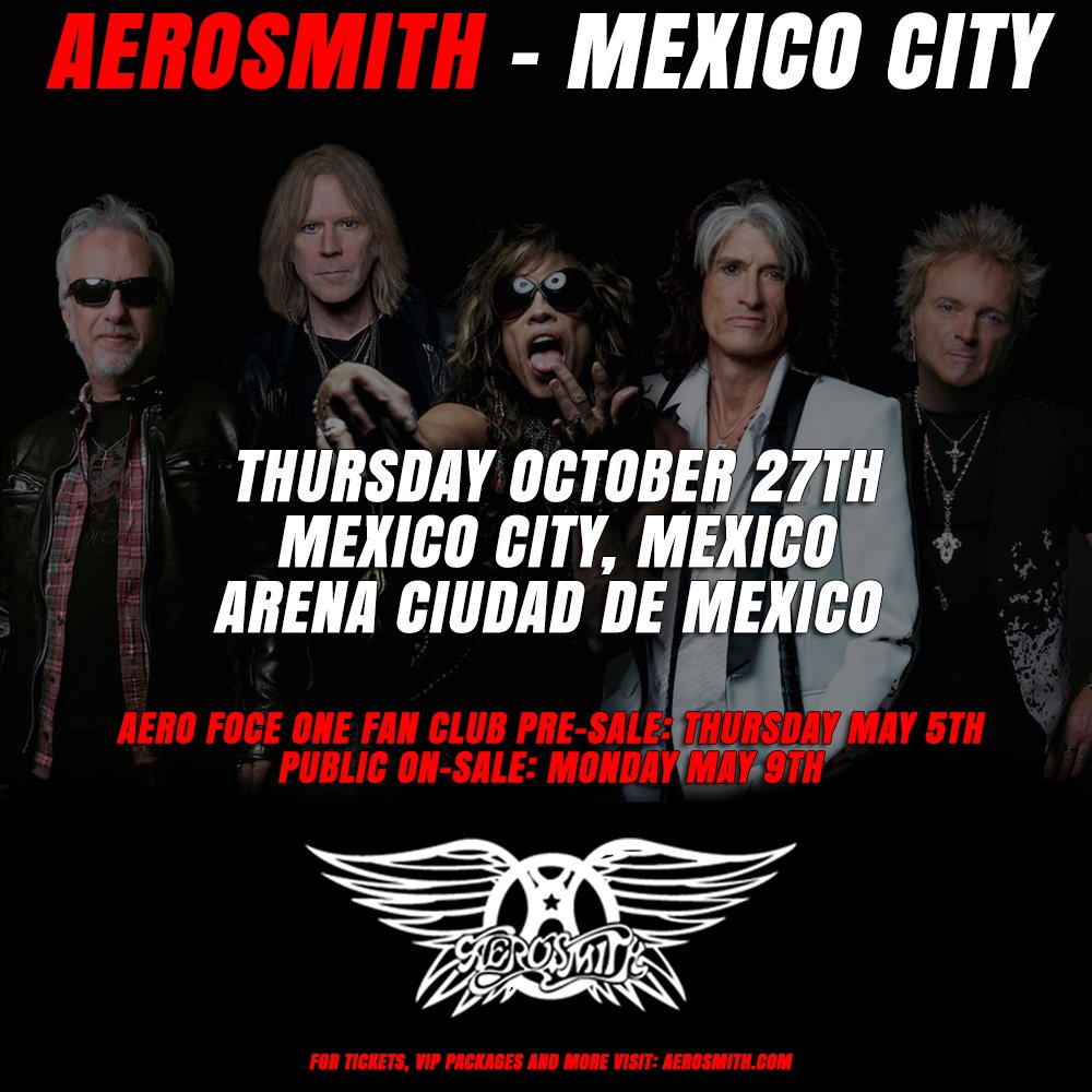 Aerosmith's tweet photo. Mexico City - Pre-sales begins tomorrow, for AeroForce One Fan Club! General public tickets on sale Monday, May 9th. https://t.co/xZrrpjT4BA