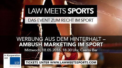 LawMeetsSports's tweet photo. Unser nächstes Event: 18.5.2016 - Werbung aus dem Hinterhalt: #AmbushMarketing im #Sport https://t.co/ULf6ZsHO29 https://t.co/klNQnl91Eg