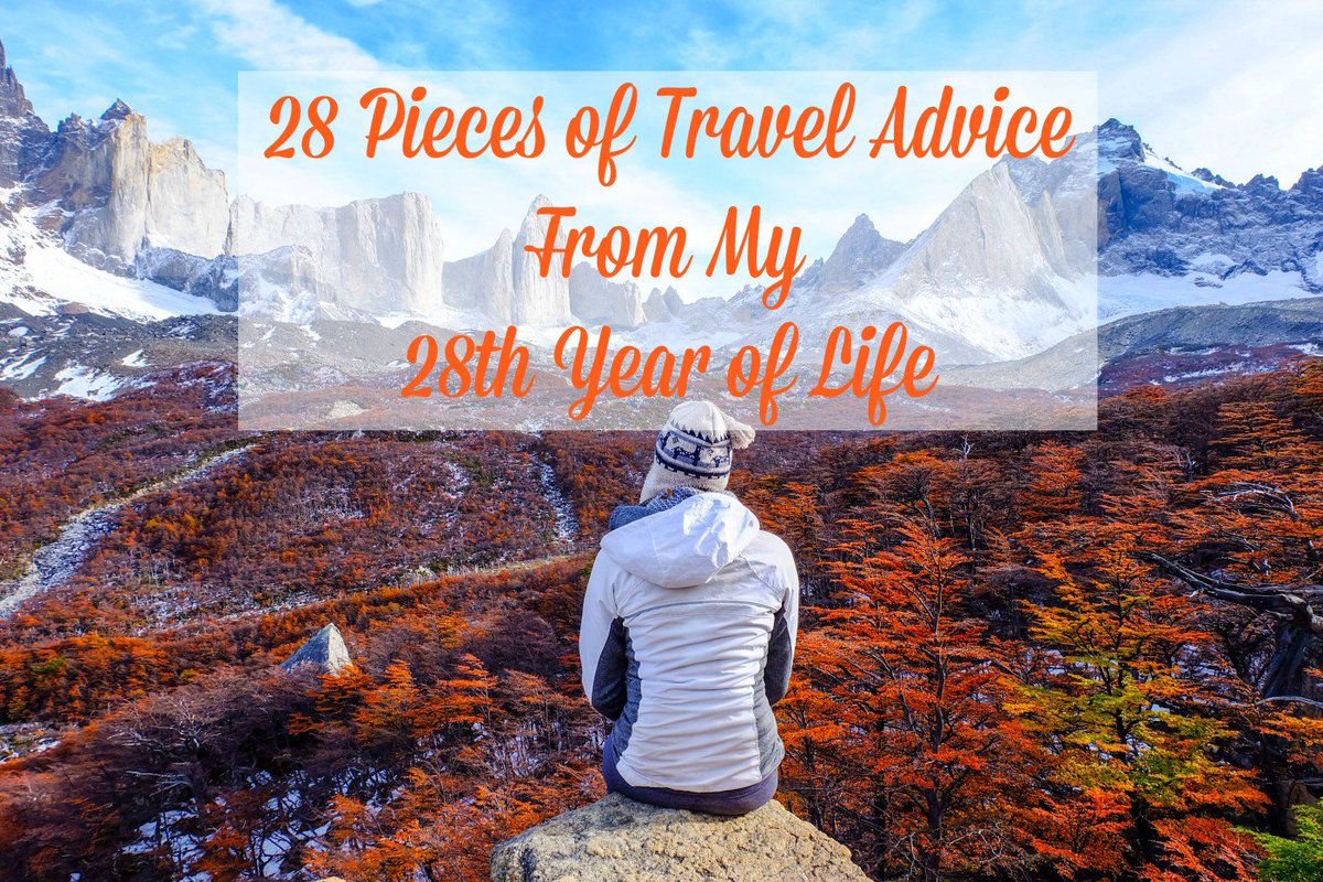 28 Pieces of #Travel Advice From My 28th Year of Life » buff.ly/1NWDV1e #traveltips #ttot #backpackingtravel