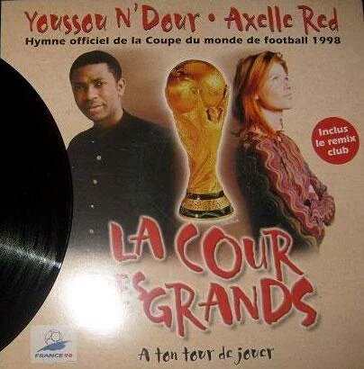 Senegalese legend, Youssou N'Dour, wrote and performed the Official Anthem of France '98 World Cup (with Axelle Red)