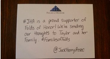 Jack Henry (@jh_fintech) on Twitter photo Love seeing our personal msg going to <a href="/FoldsofHonor/">Folds of Honor</a> recipient, Taylor & her family from #JHA. #familiesoffolds Love seeing our personal msg going to <a href="/FoldsofHonor/">Folds of Honor</a> recipient, Taylor & her family from #JHA. #familiesoffolds
