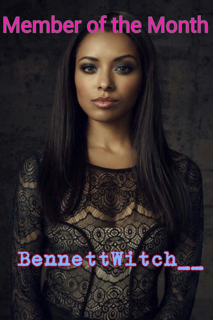 Member of the Month for May @BennettWitch__!!! 🎆