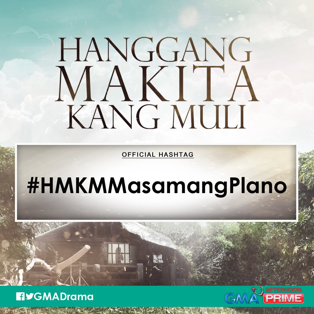 HMKMGMA7's tweet photo. Good morning! #HMKMMasamangPlano ang official hashtag ng 'Hanggang Makita Kang Muli' for today. https://t.co/zpMrH0oxPp