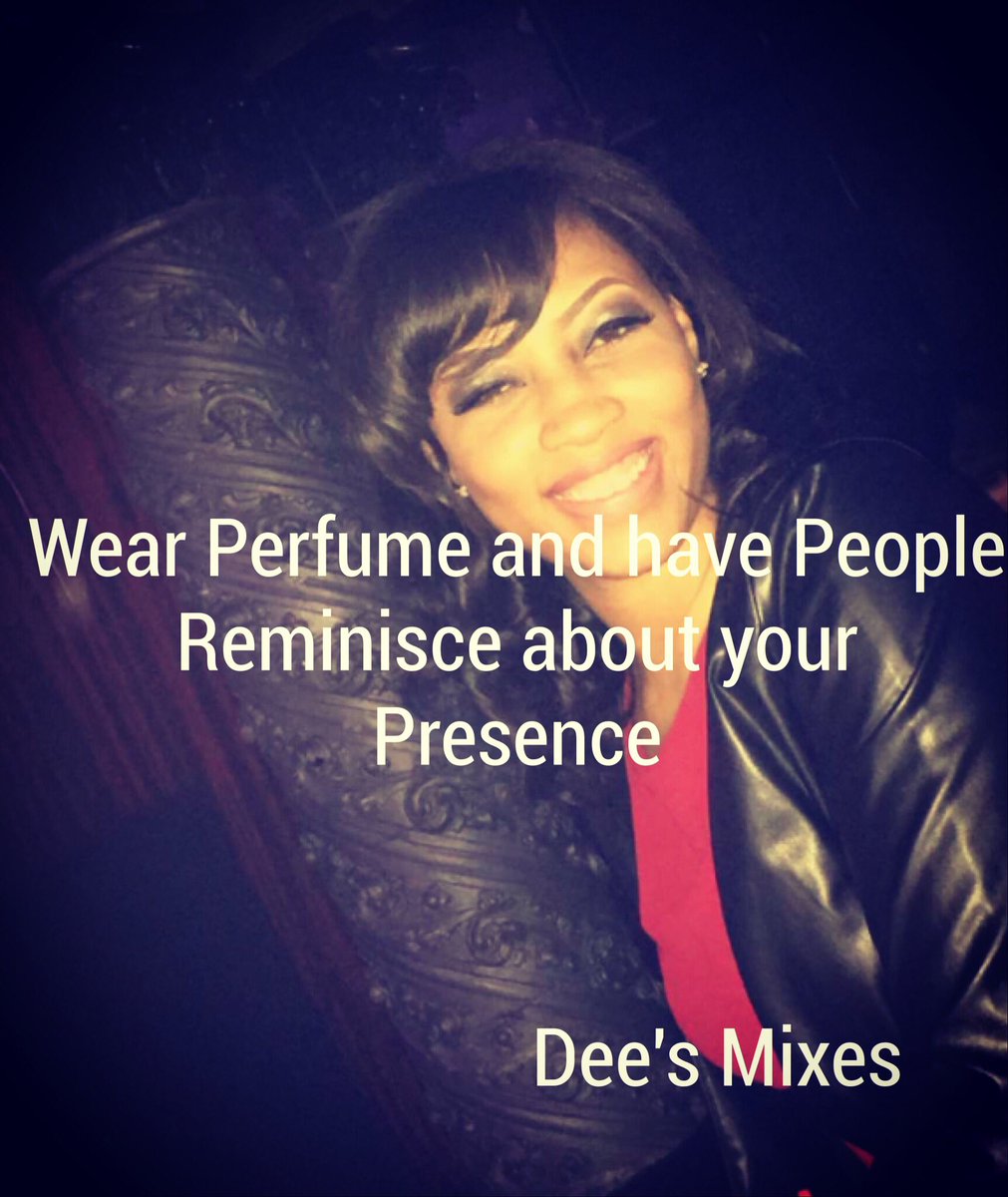 DeesMixes's tweet photo. Don't forget to wear perfume β
! #Perfume #DeesMixes #BuildConfidence https://t.co/XeZsiPzdmc