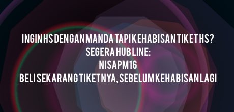 Belum beli tiket HS Manda karna kehabisan?
Beli sekarang juga sebelum kehabisan!
*tiket HS terbatas
*Waktu terbatas