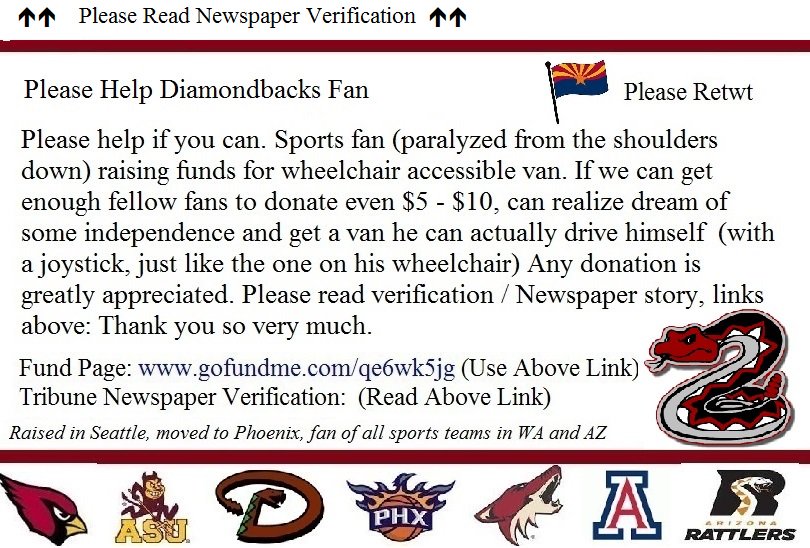 vanfundraiser's tweet photo. @MSolbach23 @Reinheimer_08 Can You Please Retwt Help Disabled Dbacks Fan
News Verified > https://t.co/u4fnZoa3Rj Thx https://t.co/2ZrGLipUId