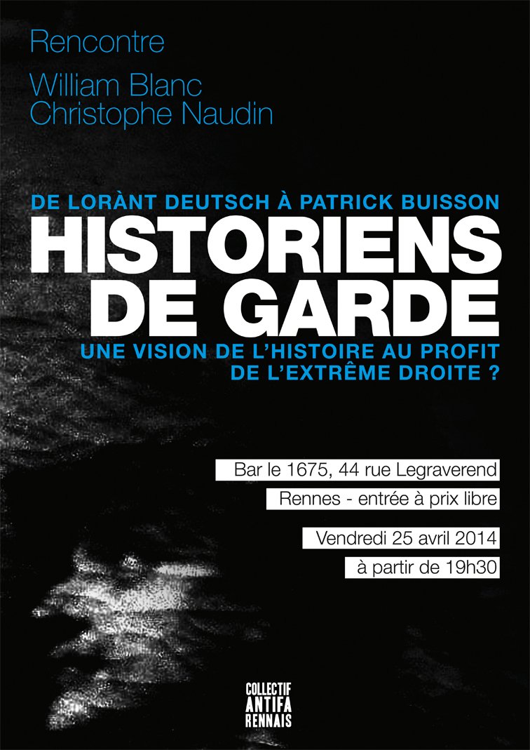 Historiens de garde – conférence de William Blanc antifabzh.lautre.net/roazhon/2014/0…