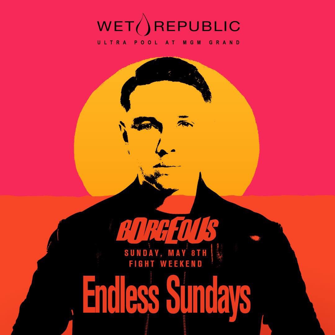 Borgeous in VEGAS! At Wet Republic Ultra Pool for #EndlessSundays on May 8th! Tickets: bit.ly/borgeoustixs