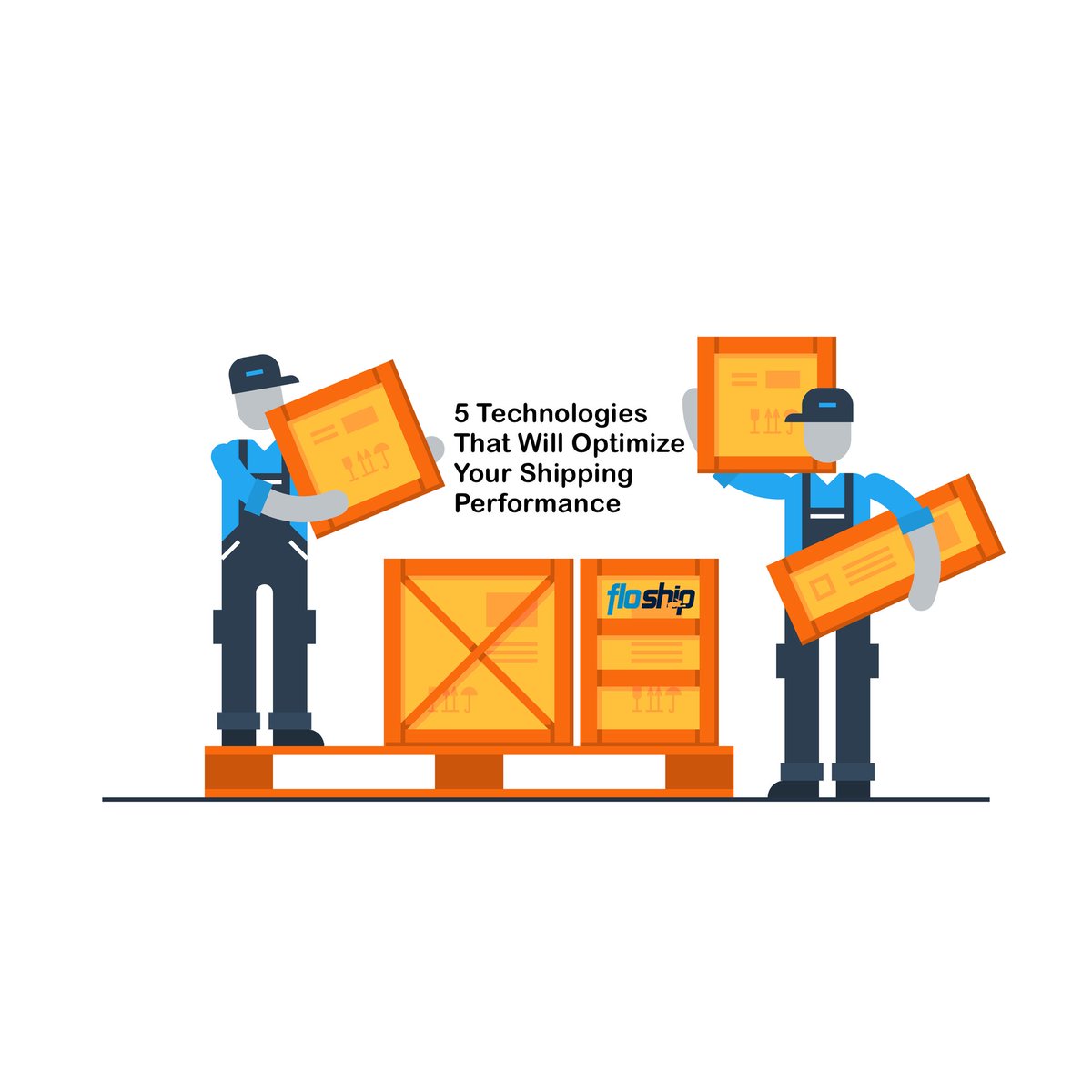 Floship 5 Technologies That Will Optimize Your Shipping Performance Floship T Co Qbwsftc6oz