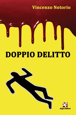 Ecco il nuovo #giallo di <a href="/Algraeditore/">Algra Editore</a>: #Doppiodelitto di <a href="/VincenzoNotorio/">Vincenzo Notorio</a>