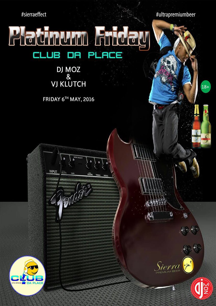 MozDeejay's tweet photo. #SIERRAEFFECT PLATINUM FRIDAY @CLUBDAPLACE HERE WE COME LOTS OF SIERRA GOODIES 4 U WID DA BADDEST MADDEST DJ MOZ https://t.co/W7ZbvtPCGi