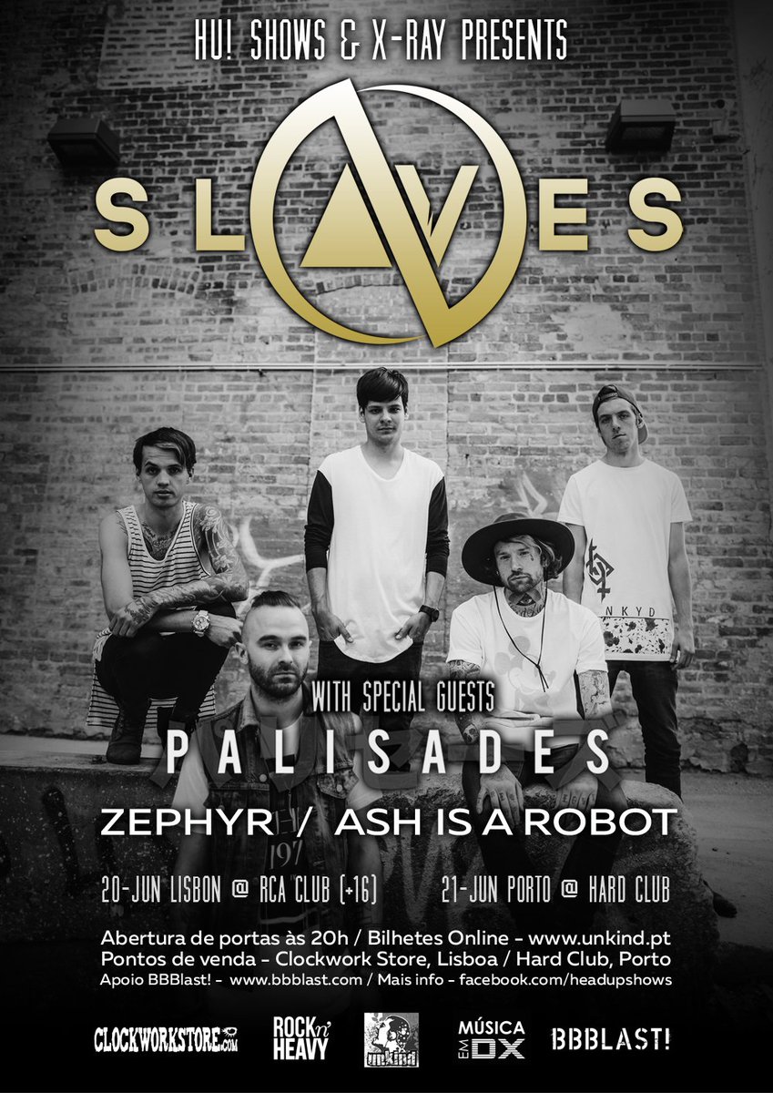 PORTUGAL! <a href="/SLAVESOFFICIAL/">SLAVES</a> <a href="/WeArePalisades/">PALISADES</a> <a href="/Zephyr_Band/">Zephyr</a> <a href="/Ashisarobot/">Ash is a robot</a> 

20 JUN - RCA Lisboa | 16 JUN - @HardClub Porto