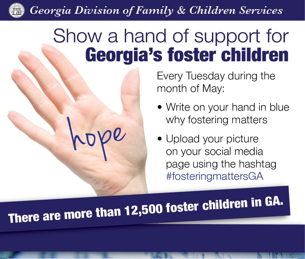 Remember EVERY TUESDAY show a hand of support for all 12,500 foster youth in Georgia! #FosteringmattersGA