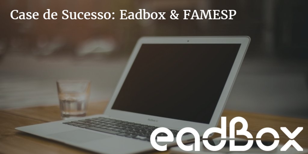 EADBOX's tweet photo. No Blog #Eadbox: O case da parceira com a #FAMESP, que garantiu nota máxima nos cursos EAD! https://t.co/PWOewCVgvC https://t.co/Jm1cjDHhhH