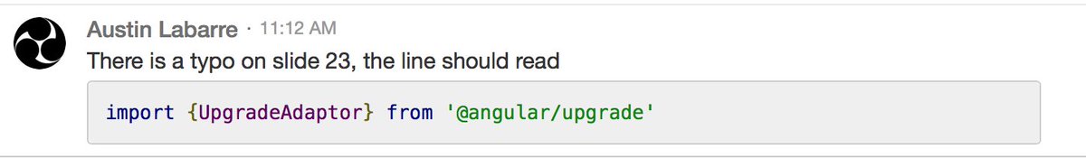 _hoyet's tweet image. #ngconf #angularUpgrade Be aware, there's a typo on slide 23!