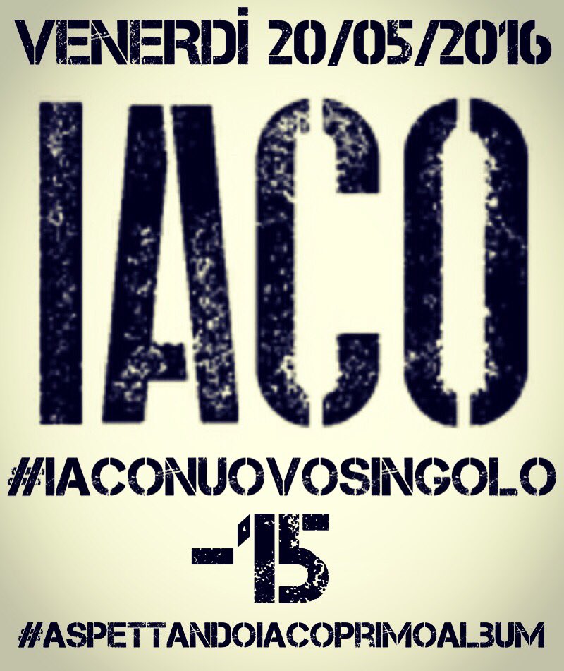 20/5/16,#IacoNuovoSingolo!Poi sveleremo titolo e con chi#AspettandoIacoPrimoAlbum #VedraiQuestaEstate -15 ! IACO