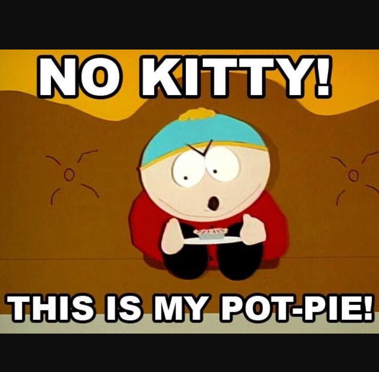 TbhEricCartman's tweet photo. My damn pie https://t.co/B2TYGOukwO