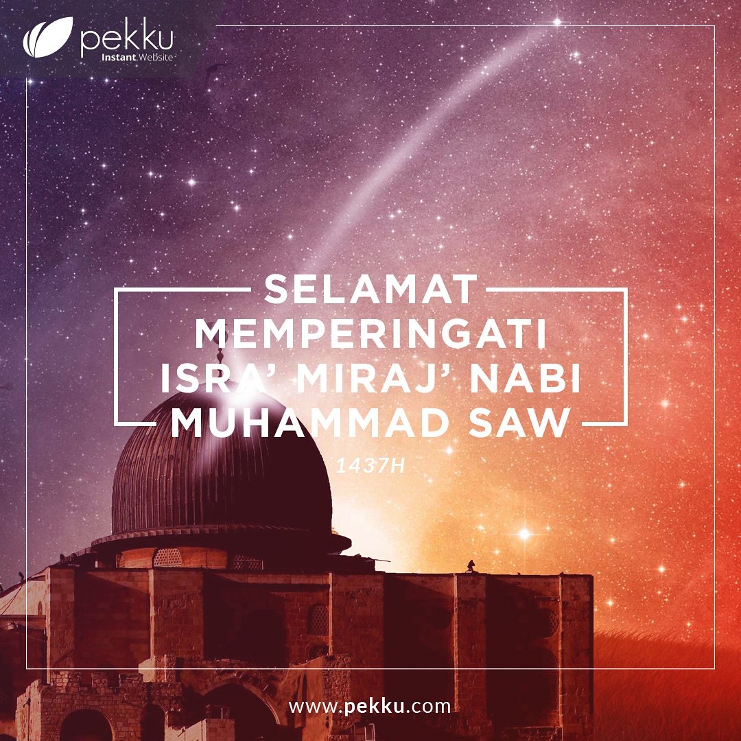 GoPekku's tweet image. Semoga syafaat nabi Muhammad SAW selalu menyertai kita semua. #instantwebsite #websiteplatform #smartway #isramiraj