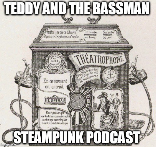 SweetTale4u's tweet photo. Have a listen to the funnest and quirkiest podcast on the air. @TednTheBassman https://t.co/hURsfTLexf #Steampunk https://t.co/i0NFImNWmd