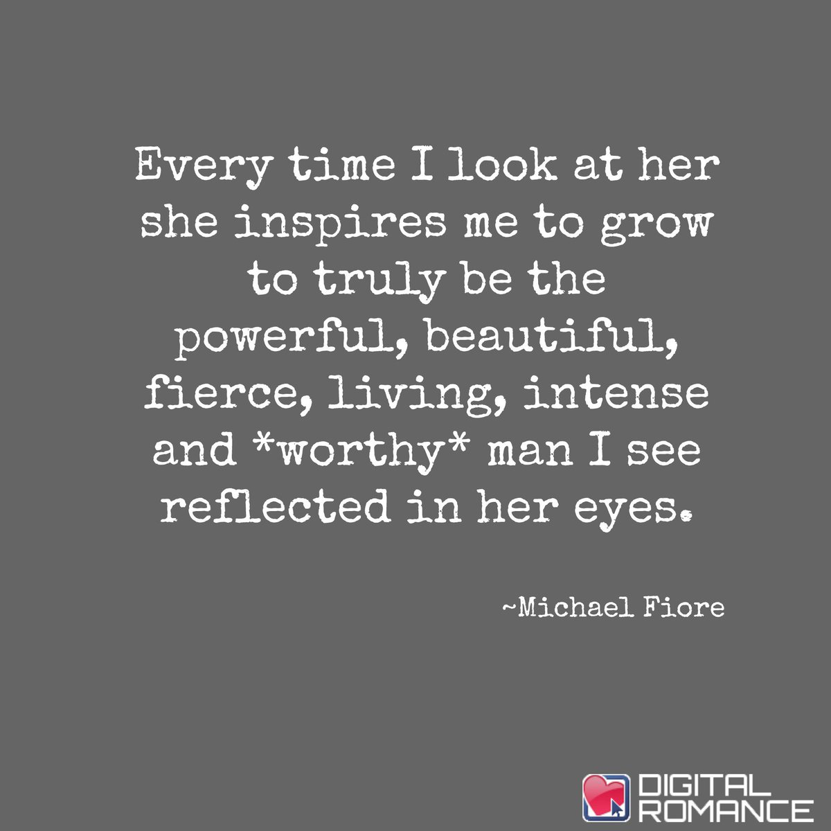 digital_romance's tweet photo. Every time I look at her she inspired me to grow to truly be the powerful... #love #quotes #MichaelFiore https://t.co/iboCE4jT4y