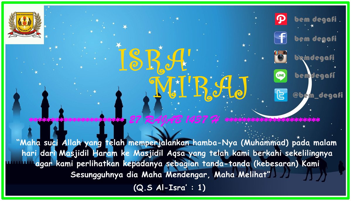 Selamat Memperingati Hari Isra' Mi'raj Nabi Muhammad SAW 1437 H
Salam Hangat,
BEM DEGAFI Darma Prasma...